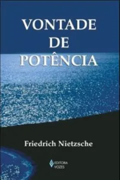 Livro Vontade de Potência - Resumo, Resenha, PDF, etc.