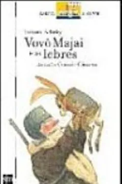 Livro Vovô Majai e as Lebres - Resumo, Resenha, PDF, etc.