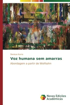 Livro Voz Humana Sem Amarras - Resumo, Resenha, PDF, etc.