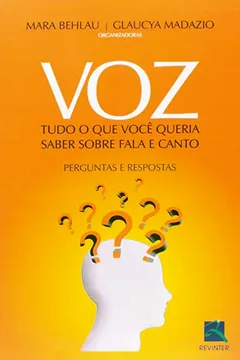 Livro Voz - Tudo O Que Voce Queria Saber Sobre Fala E Canto - Resumo, Resenha, PDF, etc.