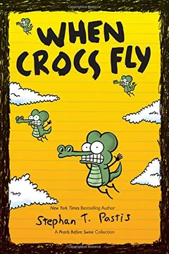Livro When Crocs Fly: A Pearls Before Swine Collection - Resumo, Resenha, PDF, etc.