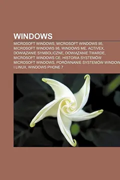 Livro Windows: Microsoft Windows, Microsoft Windows 95, Microsoft Windows 98, Windows Me, ActiveX, Dowi Zanie Symboliczne, Dowi Zanie - Resumo, Resenha, PDF, etc.