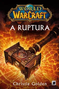 Livro World of Warcraft. A Ruptura - Resumo, Resenha, PDF, etc.