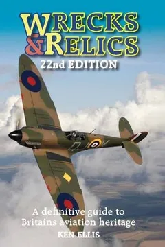 Livro Wrecks & Relics - 22nd Edition: The Definitive Guide to Britain's Aviation Heritage - Resumo, Resenha, PDF, etc.