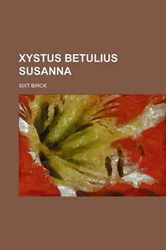 Livro Xystus Betulius Susanna - Resumo, Resenha, PDF, etc.