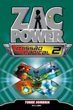 Livro Zac Power Missão Radical 2. Torre Sombria - Resumo, Resenha, PDF, etc.