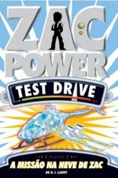 Livro Zac Power Test Drive 6. A Missão na Neve de Zac - Resumo, Resenha, PDF, etc.