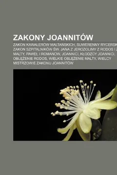 Livro Zakony Joannitow: Zakon Kawalerow Malta Skich, Suwerenny Rycerski Zakon Szpitalnikow W. Jana Z Jerozolimy Z Rodos I Z Malty, Pawe I Roma - Resumo, Resenha, PDF, etc.
