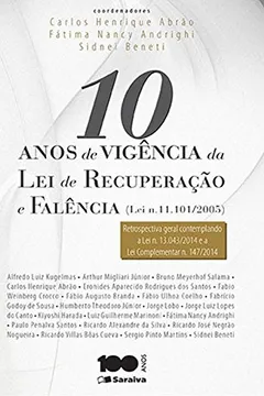 Livro 10 Anos de Vigência da Lei de Recuperação e Falência Lei N 11.101/ 05 - Resumo, Resenha, PDF, etc.