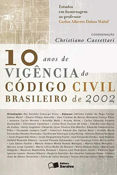 Livro 10 Anos de Vigência do Código Civil Brasileiro de 2002 - Resumo, Resenha, PDF, etc.