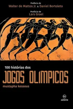 Livro 100 Histórias dos Jogos Olímpicos - Resumo, Resenha, PDF, etc.