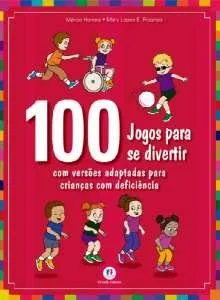 Livro 100 Jogos Para Se Divertir - Resumo, Resenha, PDF, etc.