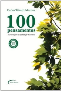 Livro 100 Pensamentos. Motivação, Lideranca E Sucesso - Volume 2 - Resumo, Resenha, PDF, etc.