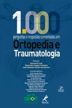 Livro 1000 Perguntas e Respostas Comentadas em Ortopedia e Traumatologia - Resumo, Resenha, PDF, etc.