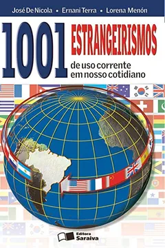 Livro 1001 Estrangeirismos de Uso Corrente em Nosso Cotidiano - Resumo, Resenha, PDF, etc.