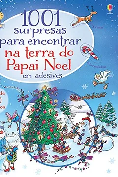 Livro 1001 Surpresas Para Encontrar na Terra do Papai Noel em Adesivos - Resumo, Resenha, PDF, etc.