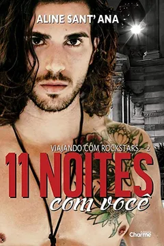 Livro 11 Noites com Você - Volume 2. Série Viajando com Rockstars - Resumo, Resenha, PDF, etc.