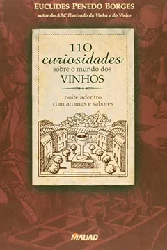 Livro 110 Curiosidades Sobre o Mundo dos Vinhos - Resumo, Resenha, PDF, etc.