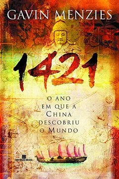 Livro 1421. O Ano em que a China Descobriu o Mundo - Resumo, Resenha, PDF, etc.