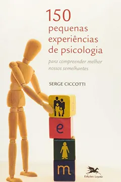 Livro 150 Pequenas Experiências De Psicologia - Resumo, Resenha, PDF, etc.