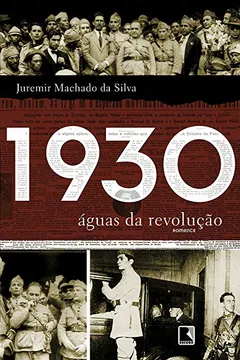 Livro 1930. Águas da Revolução - Resumo, Resenha, PDF, etc.