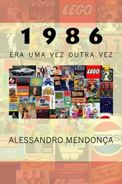 Livro 1986: Era Uma Vez Outra Vez - Resumo, Resenha, PDF, etc.