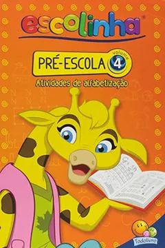 Livro 1º Ano. Ensino Fundamental - Volume 4. Coleção Escolinha Todolivro - Resumo, Resenha, PDF, etc.