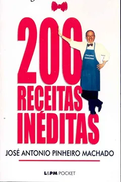 Livro 200 Receitas Inéditas - Coleção L&PM Pocket - Resumo, Resenha, PDF, etc.