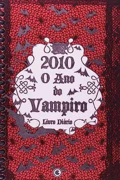 Livro 2010 O Ano Do Vampiro - Livro Diário - Resumo, Resenha, PDF, etc.
