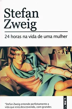 Livro 24 Horas Na Vida De Uma Mulher - Coleção L&PM Pocket - Resumo, Resenha, PDF, etc.