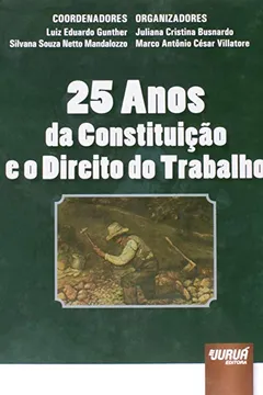 Livro 25 Anos da Constituição e o Direito do Trabalho - Resumo, Resenha, PDF, etc.