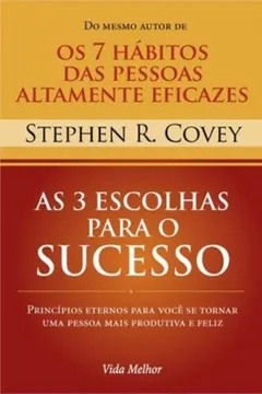 Livro 3 Escolhas Para o Sucesso - Resumo, Resenha, PDF, etc.