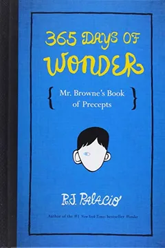 Livro 365 Days of Wonder: Mr. Browne's Book of Precepts - Resumo, Resenha, PDF, etc.