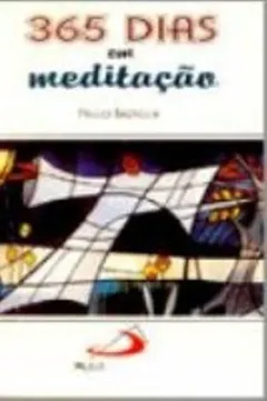 Livro 365 Dias Em Meditação - Resumo, Resenha, PDF, etc.