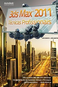Livro 3ds Max 2011. Técnicas Profissionais - Resumo, Resenha, PDF, etc.