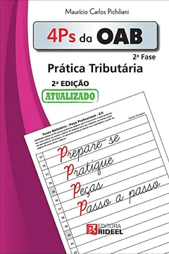 Livro 4 Ps da OAB 2ª Fase. Prática Tributária - Resumo, Resenha, PDF, etc.