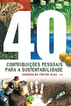 Livro 40 Contribuições Pessoais Para Sustentabilidade - Resumo, Resenha, PDF, etc.