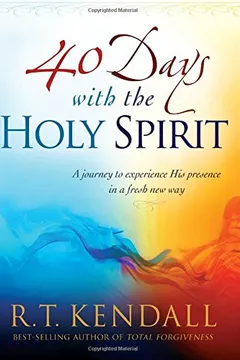 Livro 40 Days with the Holy Spirit: A Journey to Experience His Presence in a Fresh New Way - Resumo, Resenha, PDF, etc.