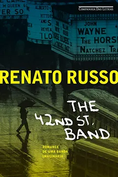 Livro 42nd Street Band. Romance de Uma Banda Imaginária - Resumo, Resenha, PDF, etc.