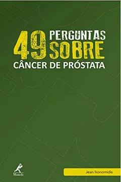 Livro 49 Perguntas Sobre Câncer de Próstata - Resumo, Resenha, PDF, etc.