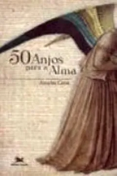 Livro 50 Anjos Para A Alma - Resumo, Resenha, PDF, etc.