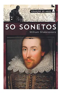 Livro 50 Sonetos de Shakespeare - Coleção 50 Anos - Resumo, Resenha, PDF, etc.