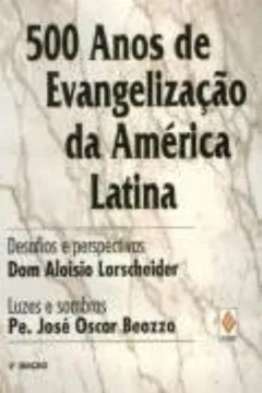Livro 500 Anos De Evangelização Da America Latina - Resumo, Resenha, PDF, etc.