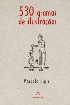 Livro 530 Gramas De Ilustrações - Resumo, Resenha, PDF, etc.