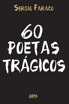 Livro 60 Poetas Trágicos - Formato Convencional - Resumo, Resenha, PDF, etc.