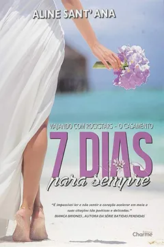 Livro 7 Dias Para Sempre. O Casamento - Resumo, Resenha, PDF, etc.