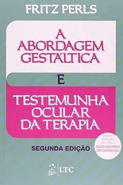 Livro A Abordagem Gestáltica e Testemunha Ocular da Terapia - Resumo, Resenha, PDF, etc.