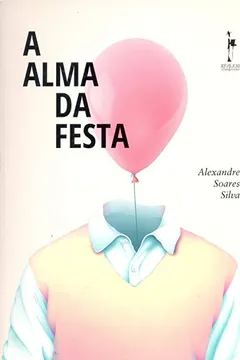 Capa do livro A Alma Da Festa