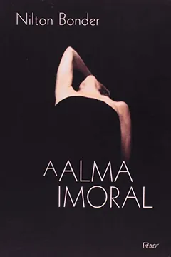 Livro A Alma Imoral - Resumo, Resenha, PDF, etc.