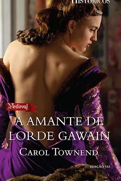 Livro A Amante de Lorde Gawain - Coleção Harlequin Históricos. Número 155 - Resumo, Resenha, PDF, etc.